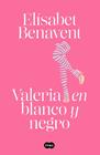 VALERIA EN BLANCO Y NEGRO (SAGA VALERIA 3) | 9788491294955 | BENAVENT, ELÍSABET