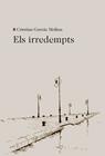 IRREDEMPTS, ELS | 9788412577402 | GARCIA MOLINA, CRISTINA