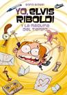 YO, ELVIS RIBOLDI Y LA MÁQUINA DEL TIEMPO | 9788424650940 | BIDARI, BONO