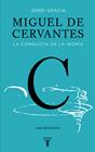 MIGUEL DE CERVANTES | 9788430619849 | GRACIA, JORDI