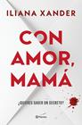 CON AMOR, MAMÁ | 9788408316046 | XANDER, ILIANA