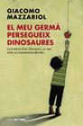 MEU GERMÀ PERSEGUEIX DINOSAURES, EL | 9788416588404 | MAZZARIOL, GIACOMO