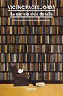 CARÍCIA DELS DETALLS, LA | 9791387736101 | PAGÈS JORDÀ, VICENÇ