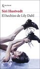 HECHIZO DE LILY DAHL, EL | 9788432248566 | HUSTVEDT, SIRI