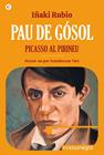 PAU DE GÓSOL. PICASSO AL PIRINEU | 9788419590404 | RUBIO, IÑAKI