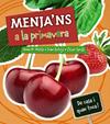MENJA ' NS A LA PRIMAVERA | 9788448933043 | MATAS, ANNA M./ANTOJA, JOAN