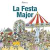 FESTA MAJOR, LA/ FESTES I TRADICIONS | 9788429775976 | PILARÍN BAYÉS