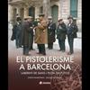 PISTOLERISME A BARCELONA, EL | 9788419736642 | MATINEZ, JESÚS - REVELLES, DAVID