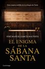 ENIGMA DE LA SÁBANA SANTA, EL | 9788416694068 | GARCÍA BAUTISTA, JOSE MANUEL