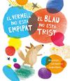 VERMELL NO ESTÀ EMPIPAT,EL/  EL BLAU NO ESTÀ TRIST | 9788419253385 | AMAVISCA, LUIS/ACOSTA, ALICIA