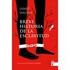 BREVE HISTORIA DE LA ESCLAVITUD | 9788416721689 | WALVIN, JAMES