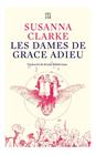 DAMES DE GRACE ADIEU, LES | 9788417918934 | CLARKE, SUSANNA
