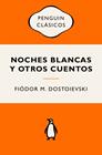 NOCHES BLANCAS Y OTROS CUENTOS | 9788491058052 | DOSTOIEVSKI, FIÓDOR M.