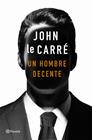 UN HOMBRE DECENTE | 9788408215141 | LE CARRÉ, JOHN