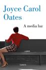 A MEDIA LUZ | 9788426433688 | OATES, JOYCE CAROL