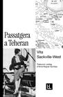 PASSATGERA A TEHERAN | 9791399079098 | SACKVILLE-WEST, VITA