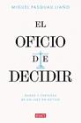 OFICIO DE DECIDIR, EL | 9788410433779 | PASQUAU LIAÑO, MIGUEL