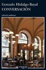 CONVERSACIÓN | 9788483833483 | HIDALGO BAYAL, GONZALO