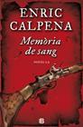 MEMORIA DE SANG | 9788466653015 | CALPENA I OLLE, ENRIC