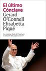 ULTIMO CÓNCLAVE, EL | 9791387833152 | O’CONNELL, GERARD/PIQUÉ, ELISABETTA