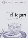 IOGURT, EL ( PRODUCTES DE MERCAT) | 9788412955651 | MARIN, MONTSE