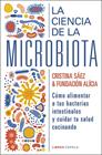 CIENCIA DE LA MICROBIOTA, LA | 9788448029463 | FUNDACIÓN ALÍCIA/SAEZ, CRISTINA