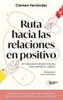 RUTA HACIA LAS RELACIONES EN POSITIVO | 9791387813635 | FERNANDEZ, CARMEN