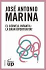 CERVELL INFANTIL:LA GRAN OPORTUNITAT | 9788466417174 | MARINA, JOSE ANTONIO
