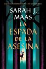TRONO DE CRISTAL (PRECUELA). LA ESPADA DE LA ASESINA | 9788410163737 | MAAS, SARAH J.