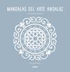 MANDALAS DEL ARTE ANDALUZ | 9788417165475 | BARRAL LAZO, PAULA