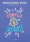 DÍMELO EN SECRETO (DÍMELO 2) | 9788418038914 | RON, MERCEDES