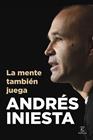 MENTE TAMBIÉN JUEGA, LA | 9788467078190 | INIESTA, ANDRÉS