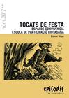 EPISODIS 377. TOCATS DE FESTA | 9788423209125 | MOYA, BIENVE
