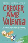 CREIXER AMB VALENTIA | 9788417909208 | GUTIÉRREZ LESTÓN, CRISTINA
