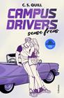 CAMPUS DRIVERS 1. SENSE FRENS | 9788466435246 | QUILL, C. S.