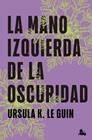 MANO IZQUIERDA DE LA OSCURIDAD, LA | 9788445020203 | LE GUIN, URSULA K.