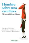 HOMBRE SOBRE UNA ESCULTURA | 9788415539759 | DEL OLMO ALONSO, ÁLVARO
