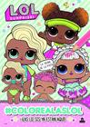 LOL SURPRISE! #COLOREALASLOL | 9788893676540 | VARIOS AUTORES