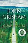 GUARDIANES, LOS | 9788466355971 | GRISHAM, JOHN