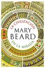 CIVILIZACIÓN EN LA MIRADA, LA | 9788491990604 | BEARD, MARY