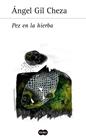 PEZ EN LA HIERBA | 9788483654408 | GIL CHEZA, ÁNGEL