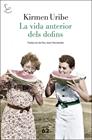 VIDA ANTERIOR DELS DOFINS, LA | 9788429780192 | URIBE, KIRMEN