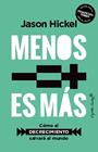 MENOS ES MÁS | 9788412619959 | HICKEL, JASON