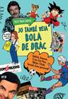 JO TAMBÉ VEIA BOLA DE DRAC | 9788416154609 | BUNYOL, JOSEP MARIA