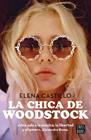 CHICA DE WOODSTOCK, LA | 9788408300786 | CASTILLO, ELENA
