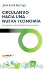 CIRCULANDO HACIA UNA NUEVA ECONOMÍA | 9788417942748 | GALLEGO, JOSE LUIS