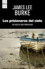 PRISIONEROS DEL CIELO, LOS | 9788490064986 | BURKE , JAMES LEE