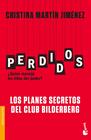 PERDIDOS. LOS PLANES SECRETOS DEL CLUB BILDERBERG | 9788427044135 | MARTÍN JIMÉNEZ, CRISTINA