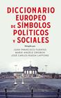 DICCIONARIO EUROPEO DE SÍMBOLOS POLÍTICOS Y SOCIALES | 9788430628650 | FUENTES, JUAN FRANCISCO/OROBON, MARIE ANGÈLE/RUEDA LAFFOND, JOSÉ CARLOS