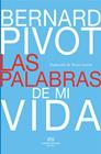 PALABRAS DE MI VIDA, LAS | 9788494201219 | PIVOT, BERNARD